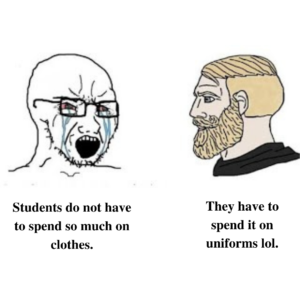 Wojak vs Chad. College Uniforms, Dress Code