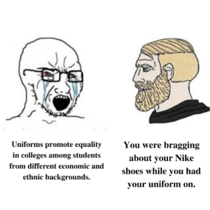 Wojak vs Chad. College Uniforms, Dress Code